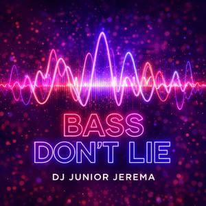 Bass Don’t Lie