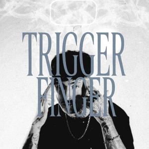 Trigger Finger