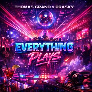 Everything Plays (feat. Prasky) (Original Mix)