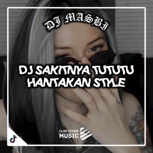 DJ Sakitnya Tututu X Tanta Ee Hantakan