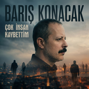 Çok İnsan Kaybettim