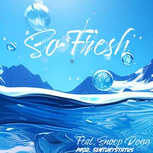So Fresh (feat. Snoop Dogg)