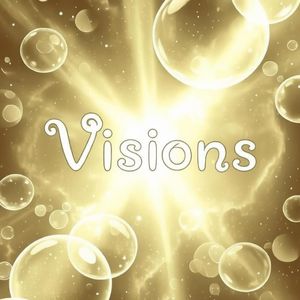 Visions