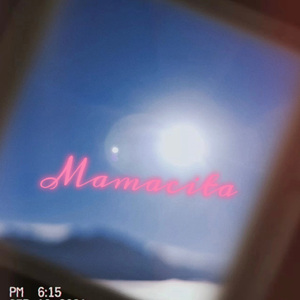 Mamacita（prod.by Morrow）