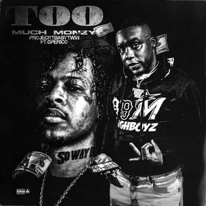 Too much money (feat. G Perico)