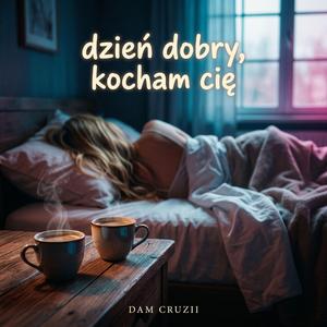 Dzień dobry, Kocham cię (Radio Edit)