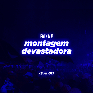 Montagem Devastadora ( dj rn 011)