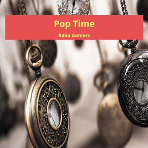 Pop Time