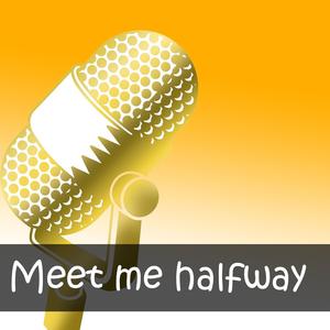 Meet me halfway