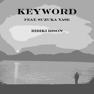 Keyword (feat.八瀬すずか)