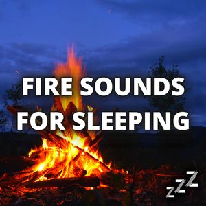 Fire Sounds For Sleeping (Loopable - No Fade)