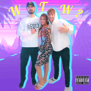 WTW? (feat. Alijah Paris & Dom Alaimo)