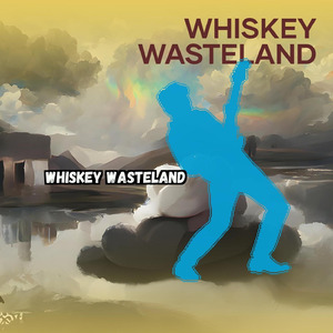 Whiskey Wasteland