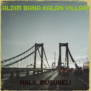Aldım Bana Kalan Yılları