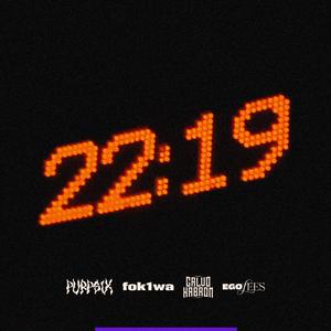 22:19 (feat. FOKIWA & Calvo Kabron)