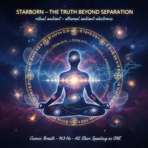 STARBORN (THE TRUTH BEYOND SEPARATION)