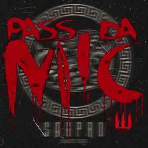 Pass Da Mic 3 (feat. SAGPRO)
