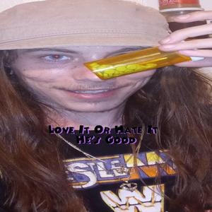 Love It Or Hate It He's Good