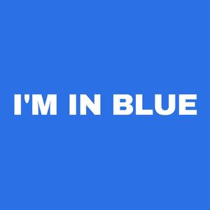 I'm in Blue