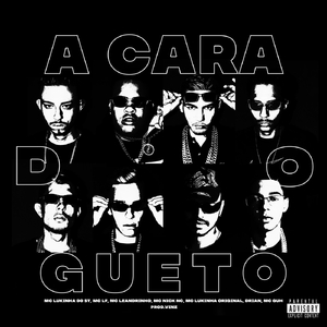 A Cara Do Gueto (feat. MC Lukinha Original, MC Guh, MC LF, Drian & MC Leandrinho)