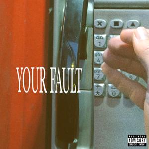 Your Fault