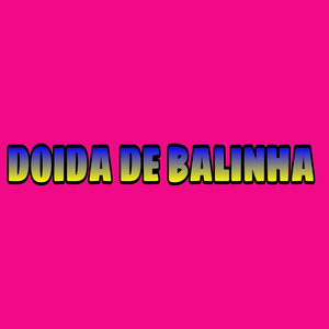 Doida De Balinha