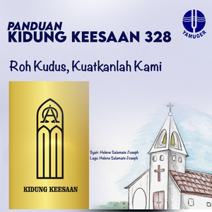 Roh Kudus, Kuatkanlah Kami (Panduan Kidung Keesaan 328)