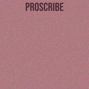 Proscribe