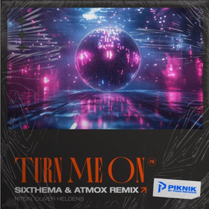 Turn Me On (Sixthema & ATMOX Repost)
