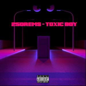 Toxic boy