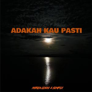 Adakah Kau Pasti (feat. Simplx)