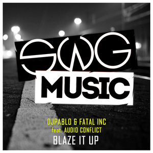 Blaze It Up (Original Mix)