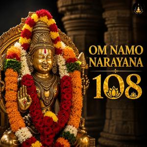 Om Namo Narayanaya (Deep Chant-108 times)