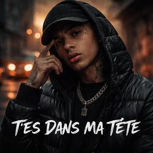 T'es dans ma tête