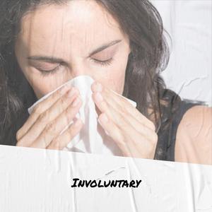 Involuntary
