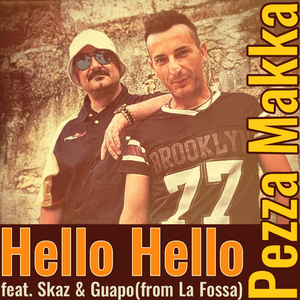 Hello Hello (feat. Skaz & Guapo from La Fossa)