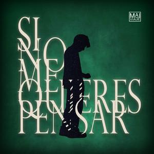 Si no me quieres pensar (feat. Kawwy & Sirkii)