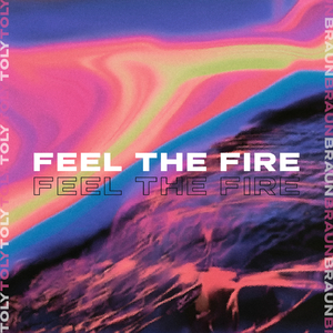 Feel the Fire
