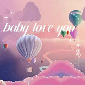 baby love you