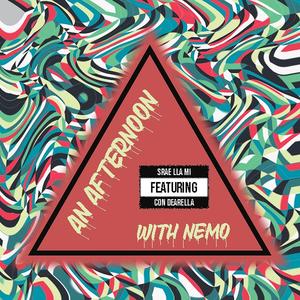 An Afternoon With Nemo (feat. Con Dearella)