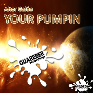 Your Pumpin (Original Mix)