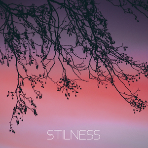 Stilness