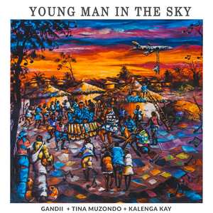 Young Man in the Sky (feat. Tina Muzondo & Kalenga Kay)