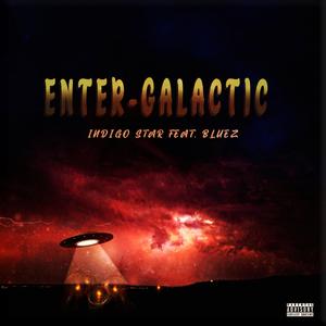 Enter-Galactic (feat. Bluez)