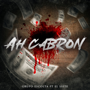 Ah Cabron (feat. El Siete)