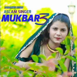 ASLAM SINGER MUKHER 3