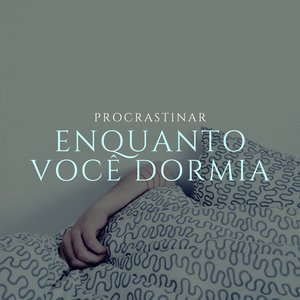 Procrastinar