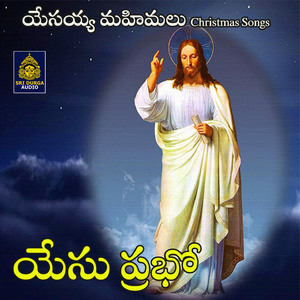 Yesu Prabhoo (Yessaiah Mahimalu)