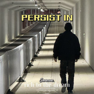 PERSIST IN（Prod.仙豆）