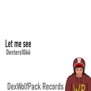 Let Me See